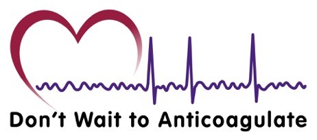 Don't Wait to Anticoagulate: atrial fibrillation project